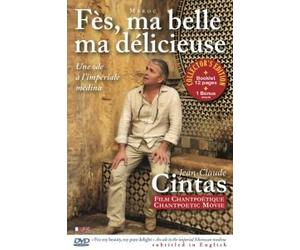 Jean claude cintas - Fés, ma belle ma délicieuse