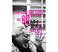 Jean-Claude Dreyfus : Mes 80 coups de balai ! - Stéphanie Laciak Souyris - Il Est Midi Editions - broché - Biographie