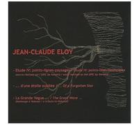 Jean-Claude Eloy - Etude Iv - D'une Etoile Oubliee - La Grande Vague [Compact Discs]