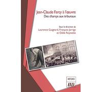 Jean-Claude Farcy à l'œuvre: Des champs aux tribunaux