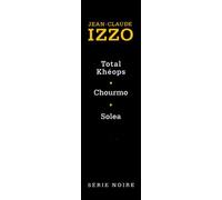 Jean-Claude Izzo : Total Keops, Chourmo, Solea (coffret en 3 volumes)