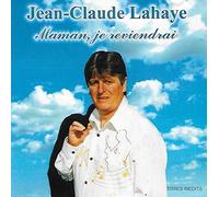 Jean-Claude Lahaye - Maman, Je Reviendrai