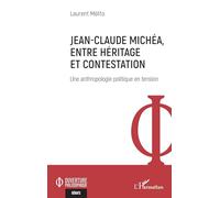 Jean-Claude Michéa, entre héritage et contestation: Une anthropologie politique en tension