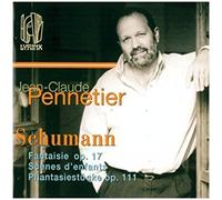 Jean-Claude Pennetier - Fantaisie Op. 17 - Kinderszenen (Scènes d'enfants) - Phantasiestücke Op. 111