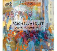 Jean-Claude Pennetier - Merlet, Michel : Oeuvres Orchestrales