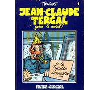 Jean-Claude Tergal, tome 1 : Jean-Claude Tergal garde le moral