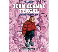 Jean-Claude Tergal Tome 3 - Présente Ses Pires Amis