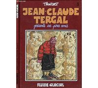 Jean-Claude Tergal, tome 3 : Jean-Claude Tergal présente ses pires amis