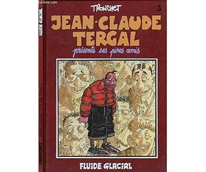 Jean-Claude Tergal, tome 3 : Jean-Claude Tergal présente ses pires amis