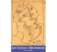 Jean Cocteau à Montparnasse: Ailleurs & après