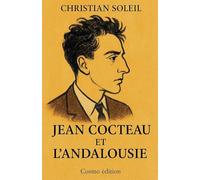 Jean Cocteau et l'Andalousie