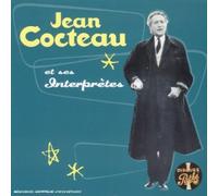 Jean Cocteau - Jean Cocteau & ses interpretes