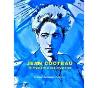 Jean Cocteau, le mystère a ses mystères: Instinct nomade n°12