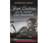 Jean Cocteau, le roman d'un funambule - Dominique Marny - Rocher Eds Du - broché - Essai
