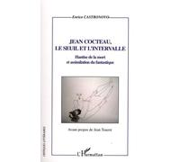 Jean Cocteau, Le Seuil Et L'intervalle - Hantise De La Mort Et Assimilation Du Fantastique