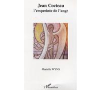 Jean Cocteau L'empreinte de l'ange - Marielle Wyns - L'harmattan - broché - Biographie