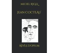 Jean COCTEAU OPIUM