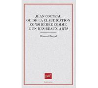Jean Cocteau Ou De La Claudication Considérée Comme L'un Des Beaux-Arts