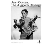 Jean Cocteau: The Juggler s Revenge /anglais