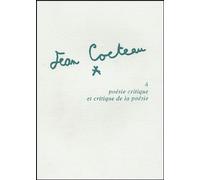 Jean Cocteau - Tome 4, Poésie Critique Et Critique De La Poésie