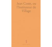 Jean Coste, ou l'Instituteur de Village