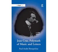 Jean Cras, Polymath of Music and Letters