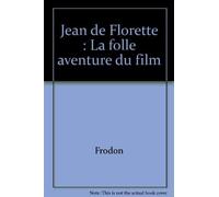 "Jean de Florette": La folle aventure du film