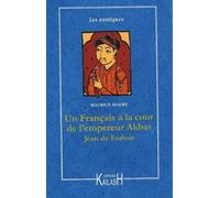 Jean De Fodoas - Aventures D'un Français À La Cour De L'empereur Akbar