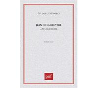 Jean de la Bruyère : « les caractères » - Patrice Soler - Puf - broché - Livre