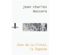 Jean de La Ciotat, la légende Jean-Charles Massera (Auteur)
