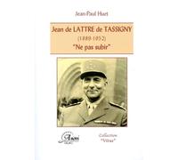 JEAN DE LATTRE DE TASSIGNY 1889 1952: NE PAS SUBIR