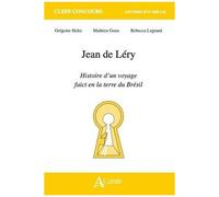 Jean De Léry - Histoire D'un Voyage Faict En La Terre Du Brésil
