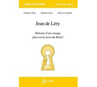 Jean De Léry - Histoire D'un Voyage Faict En La Terre Du Brésil