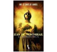 Jean De Montmirail - Le Bienheureux