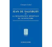Jean de Salisbury et la renaissance médiévale du scepticisme