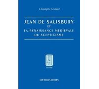 Jean de Salisbury et la renaissance médiévale du scepticisme