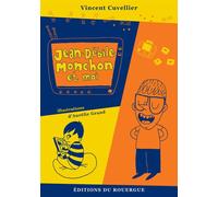 Jean-Débile Monchon et moi - Vincent Cuvellier - Rouergue - broché - Roman junior dès 9 ans