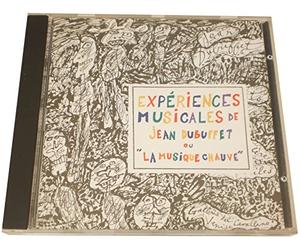JEAN DUBUFFET - Expériences musicales de JEAN DUBUFFET ou la musique chauve