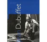 Jean Dubuffet: Oeuvres, écrits, entretiens