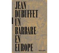Jean Dubuffet, un barbare en Europe