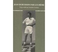JEAN DUBUISSON PAR LUI-MEME
