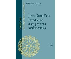 Jean Duns Scot: Introduction à ses positions fondamentales