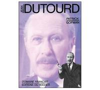 Jean Dutourd - Patrick Gofman - Rocher Eds Du - broché - Biographie