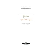 Jean Echenoz Le temps suspendu - François Dosse - Hermann - broché - Essai