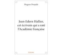 Jean-Edern Hallier, cet écrivain qui a raté l'Académie française