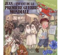 Jean : enfant de la première guerre mondiale: 1914-1918