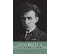 Jean Epstein une vie pour le cinéma