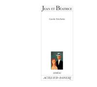 Jean et Béatrice - Carole Fréchette - Actes Sud-Papiers - broché - Théâtre
