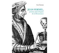 Jean Fernel, premier physiologiste de la Renaissance - Paul Mazliak - Hermann - broché - Biographie