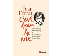 Jean Ferrat, c'est beau la vie